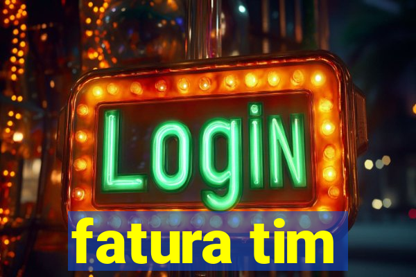 fatura tim